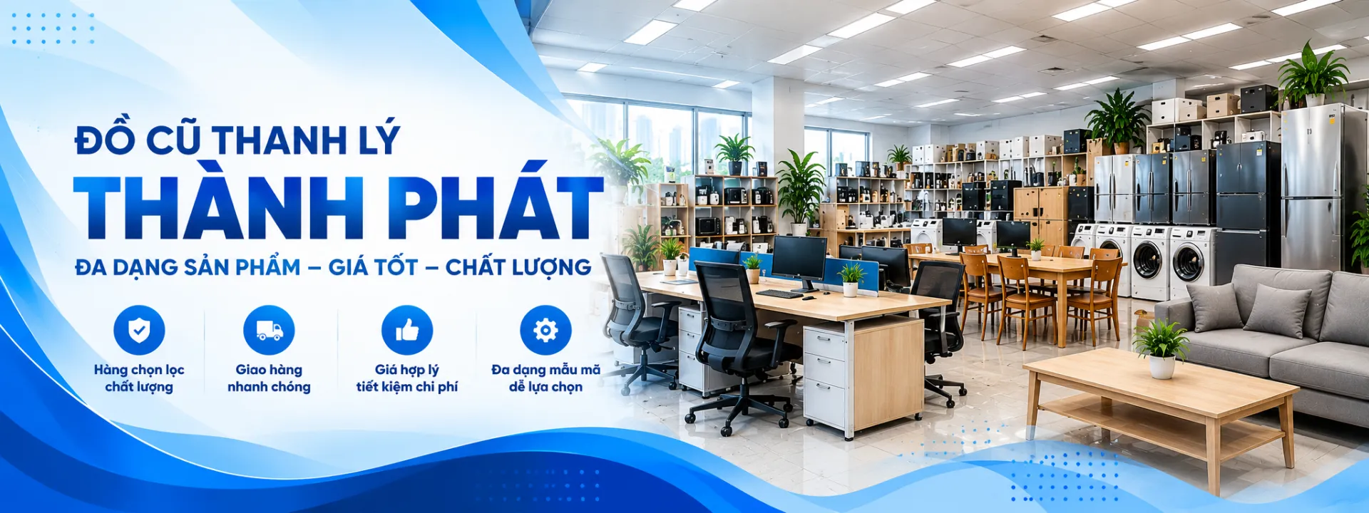 Đồ cũ thanh lý Thành Phát – đa dạng sản phẩm, giá tốt, chất lượng